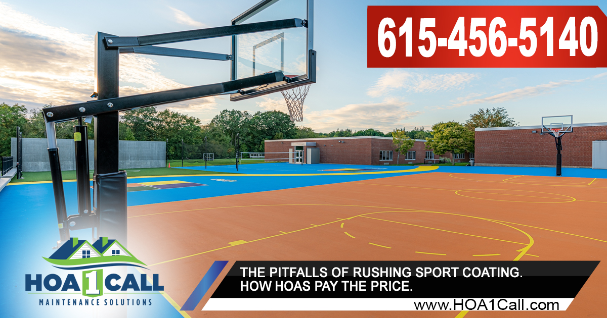The Pitfalls of Rushing Sport Coating. How HOAs Pay the Price, HOA 1 Call